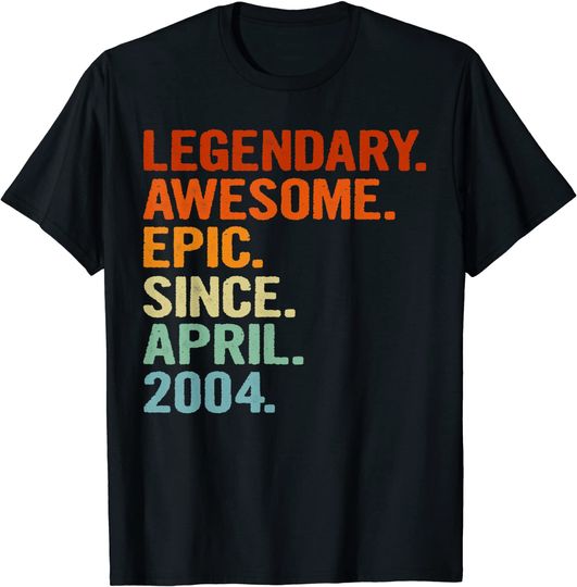 Legendary Awesome Epic Since April 2004 Funny 17th Birthday T-Shirt