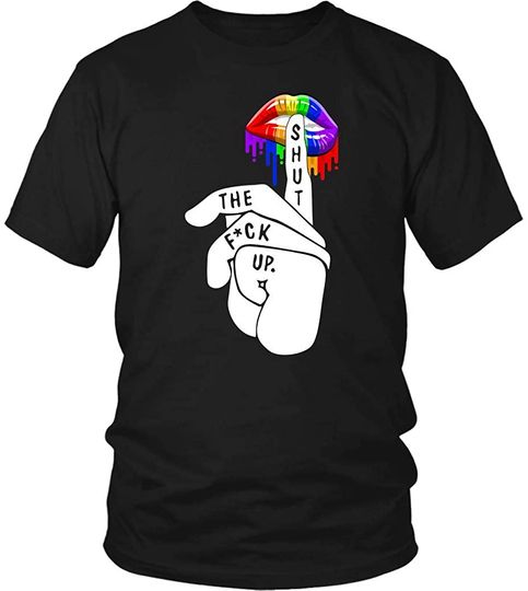 Funny LGBT -Rainbow Color Shut F Up Pride Lips Unisex Shirt Plus Size XL - 4XL