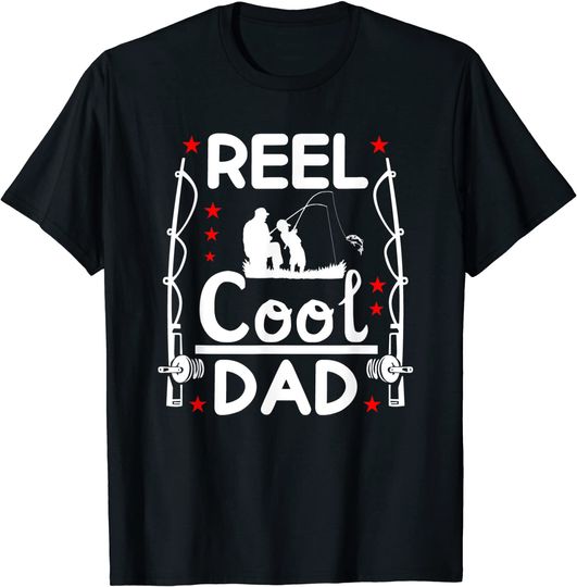 Funny Reel Cool Dad Men Fathers day for fishing daddy T-Shirt