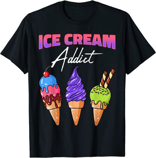 Ice Cream Addict Sweet Frozen Dessert Sorbet Gelato Lover T-Shirt