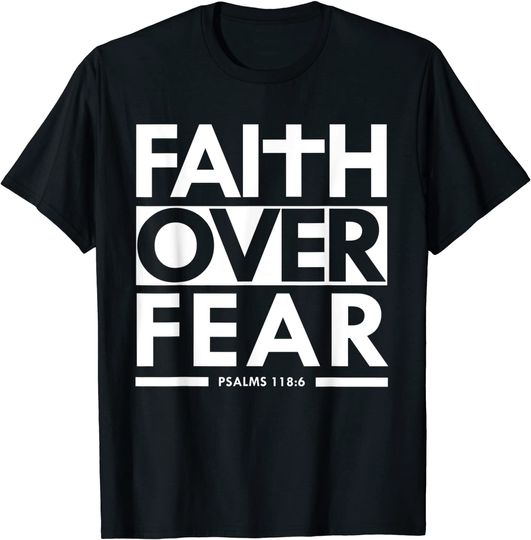 Faith Over Fear Christian Bible Verse Scripture T-Shirt
