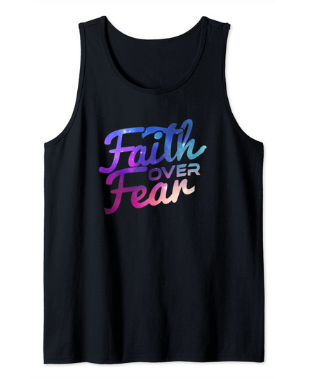 Faith Over Fear Jesus Believers Christian Followers Gift Tank Top