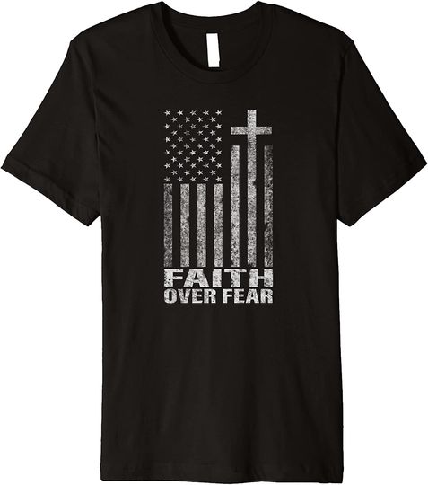 Faith Over Fear Cool Christian Flag Cross for Men Women Kids Premium T-Shirt