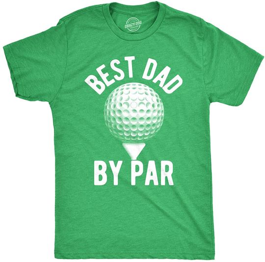 T-Shirts Mens Best Dad by Par T Shirt Funny Fathers Day Golf Tee Golfing Gift for Golfer