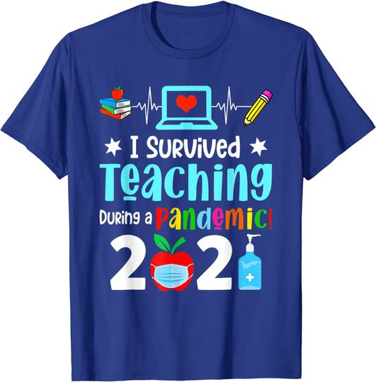 I Survived Teaching During A Pandemic 2021 Funny T-Shirt