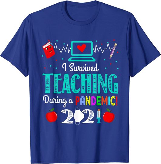 I Survived Teaching During A Pandemic 2021 Funny Gift Lovers T-Shirt