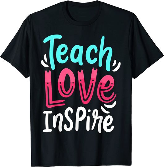 Teaching Teacher Live Teach Love Inspire T-Shirt