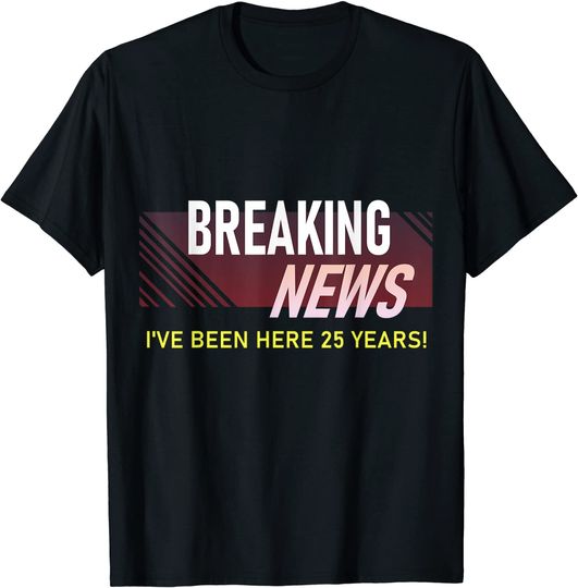 Funny 25 Year Work Anniversary 25th Employee Appreciation T-Shirt