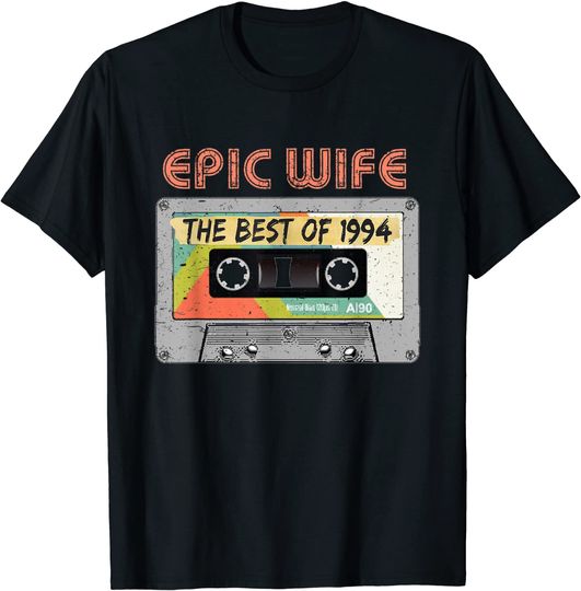 Epic Wife Since 1994 25th Wedding Anniversary Gift For Her T-Shirt