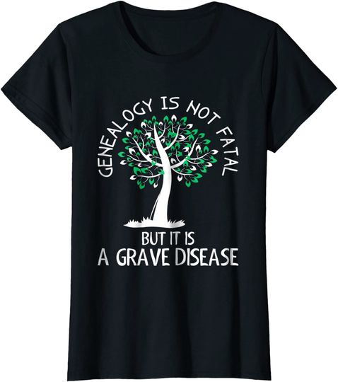 Genealogy Is Not Fatal But It Is A Grave Disease THoodie