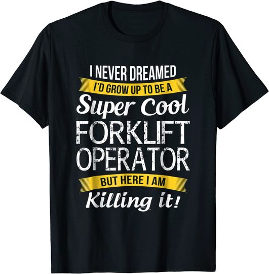 Super Cool Forklift Operator T-Shirt Funny Gift