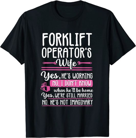 Forklift Operator Truck Driver Wife Funny Gift women T-Shirt