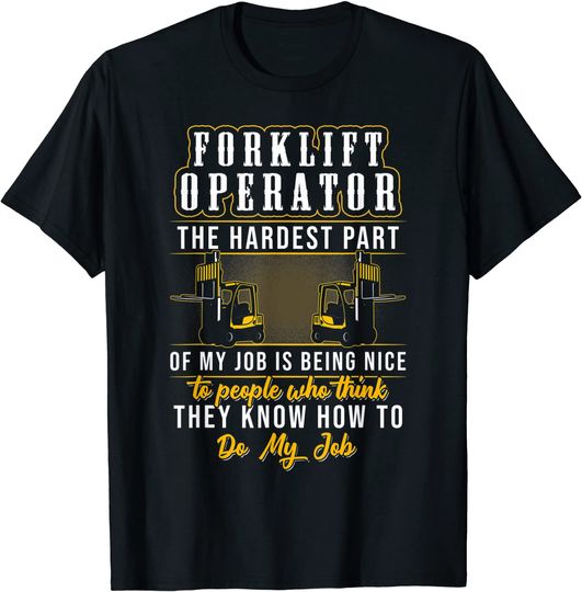 Forklift Operator Hardest Funny Driver T-Shirt