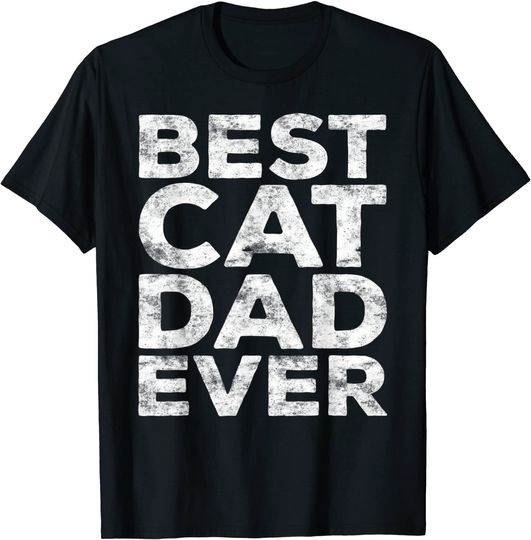 Mens Best Cat Dad Ever T-Shirt Pet Lover Gift Shirt T-Shirt