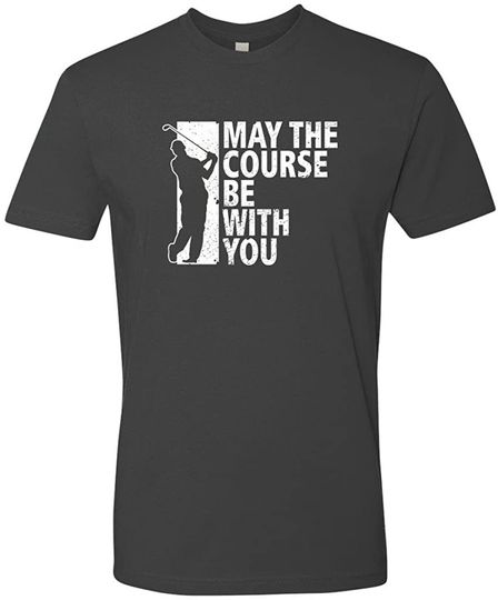 Men's Funny Golf T-Shirt | May The Course Be with You Golf