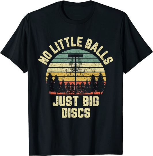 Disc Golf Shirt Funny Retro No Little Balls Disc Golf Gift T-Shirt