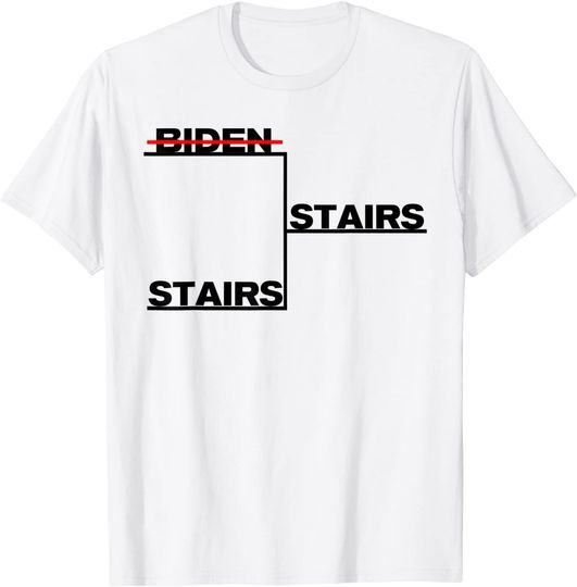 Joe Biden falling upstairs meme - Biden VS Stairs bracket T-Shirt