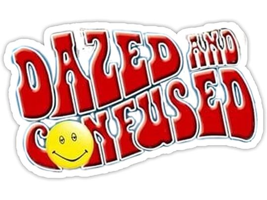 Dazed and Confused  Sticker 2"