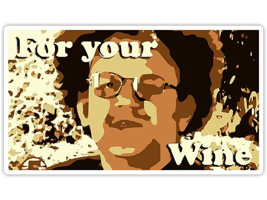 Check It Out! Dr. Steve Brule for Your Wine Sticker 3"