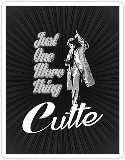Columbo Just One More Thing Cutte Sticker 3"