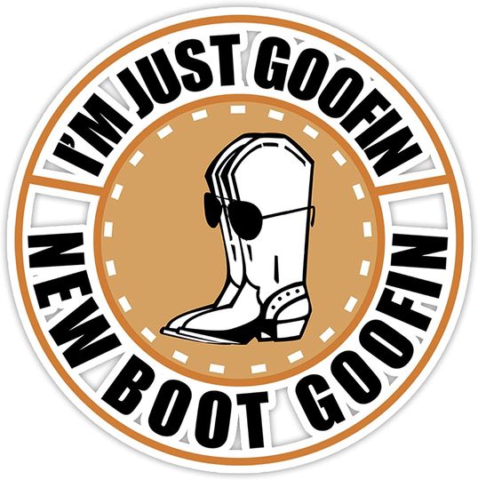 Reno 911 Lieutenant Jim Dangle I'm Just Goofin New Boot Goofin Sticker 3"