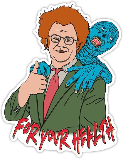 Check It Out! Dr. Steve Brule Zombies are Good for Your Health Sticker 3"