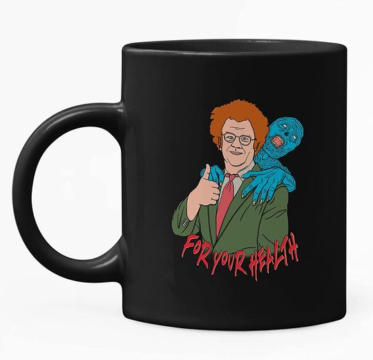Check It Out! Dr. Steve Brule Zombies Are Good For Your Health Mug 15oz