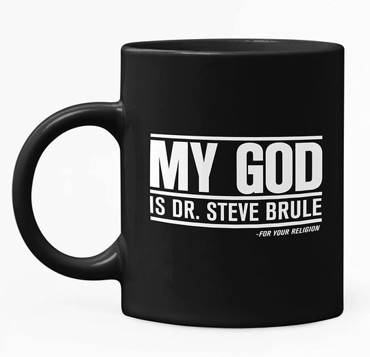 Check It Out My God Is Dr. Steve Brule Mug 11oz