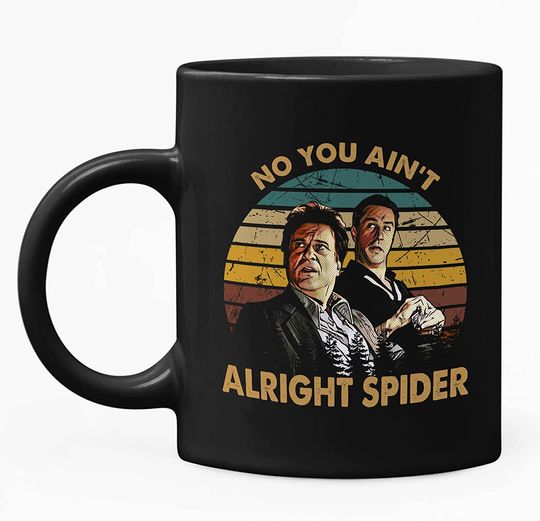 Goodfellas Spider Now You Ain't Alright Spider Mug 11oz