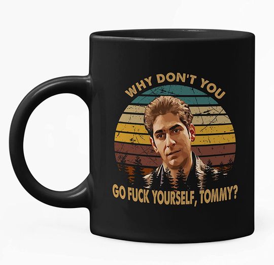 Goodfellas Henry Hill Why Don't You Go Fuk Yourself Tommy Mug 11oz