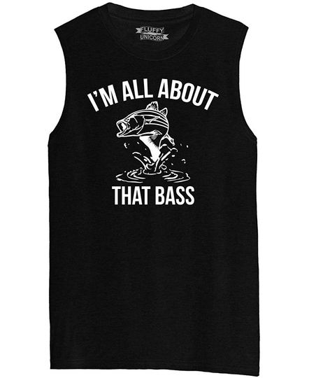 Comical Shirt Mens Im All About That Bass Funny Fishing Music Shirt Muscle Tank