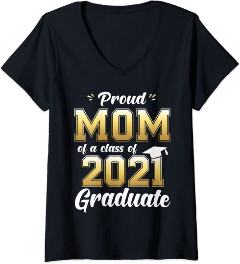 Womens Proud Mom of a Class of 2021 Graduate Shirt Senior 21 Gift V-Neck T-Shirt
