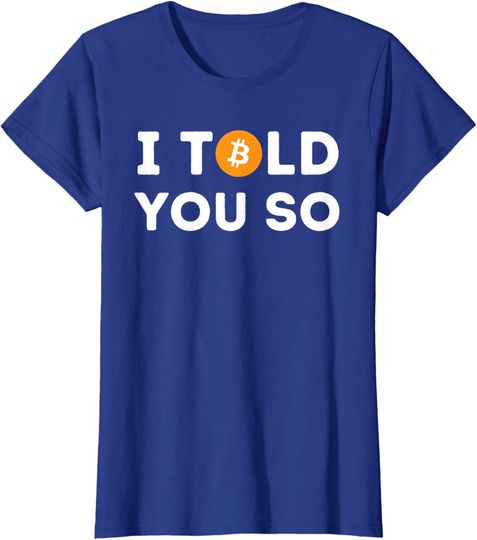 I Told You So - Funny Crypto Trader BTC Bitcoin Investor Hoodie