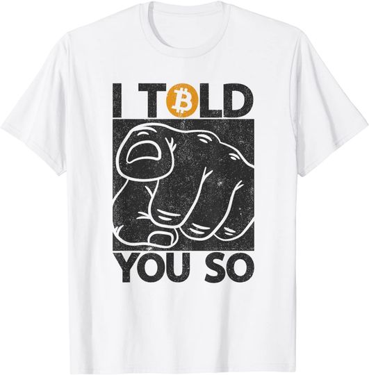 I Told You So BTC Hodl It Crypto Funny Vintage Bitcoin T-Shirt