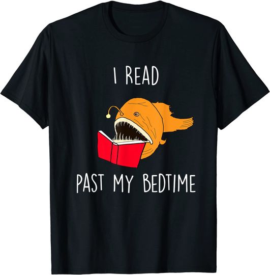 I Read Past My Bedtime T-Shirt Funny Book Lover Anglerfish T-Shirt