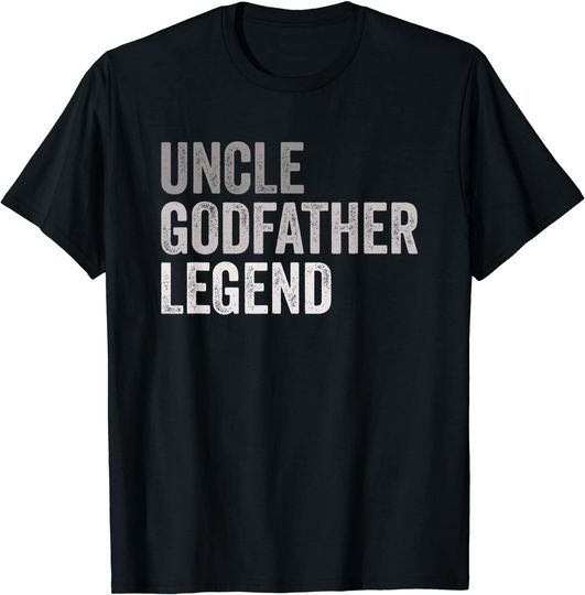 Mens Uncle Godfather Legend For A Favorite Uncle Family Baptism T-Shirt