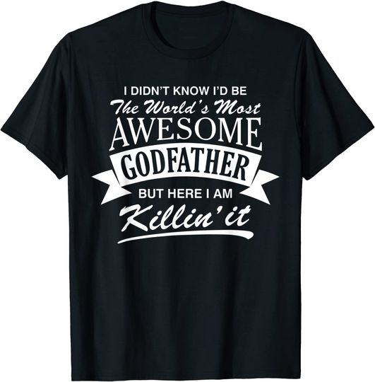 Mens World's Most Awesome Godfather T-Shirt