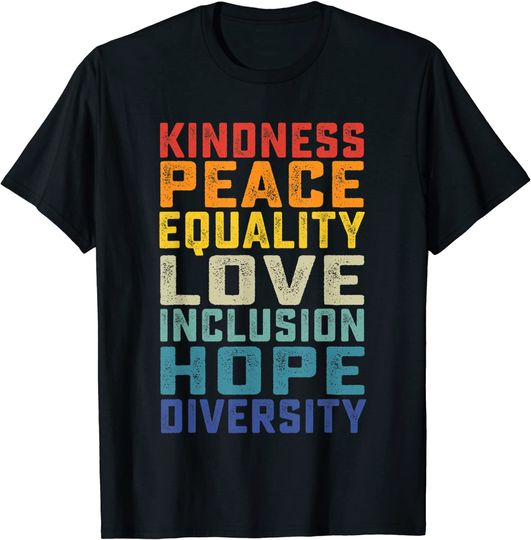 Peace Love Equality Inclusion Diversity Human Rights T-Shirt