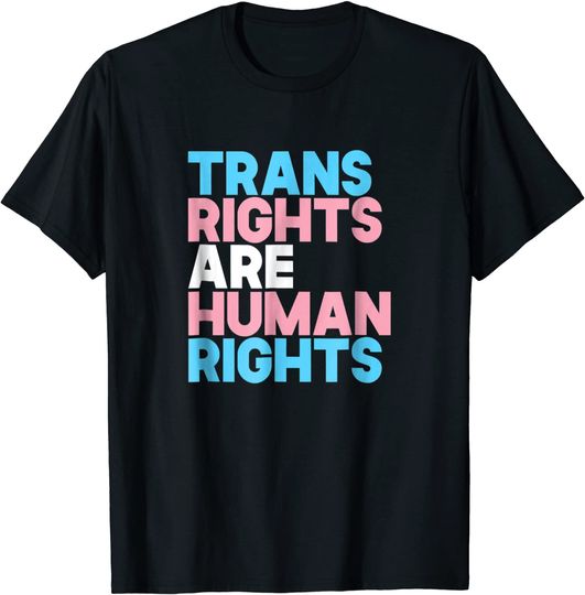 Trans Right are Human Rights Shirt Transgender LGBTQ Pride