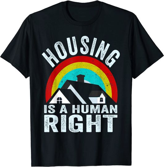 Housing Is A Human Right Poverty Cancel Rent Stop Evictions T-Shirt