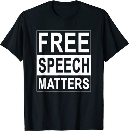 Free Speech Matters T-shirt for Americans Who Love Freedom