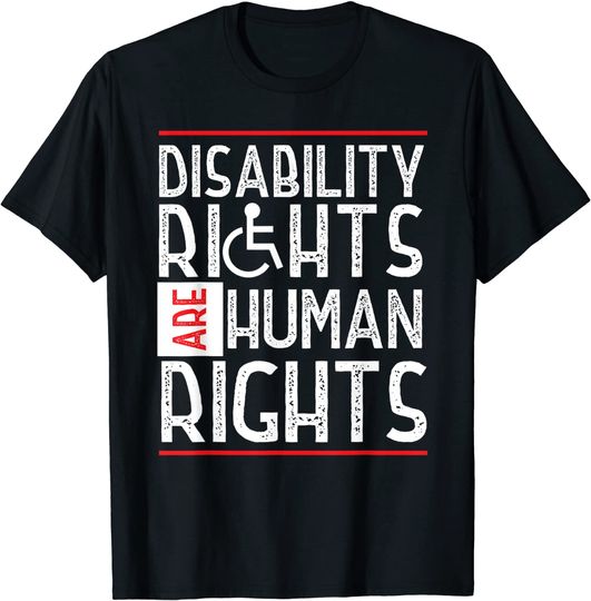 Disability Rights Are Human Rights Disability Awareness T-Shirt