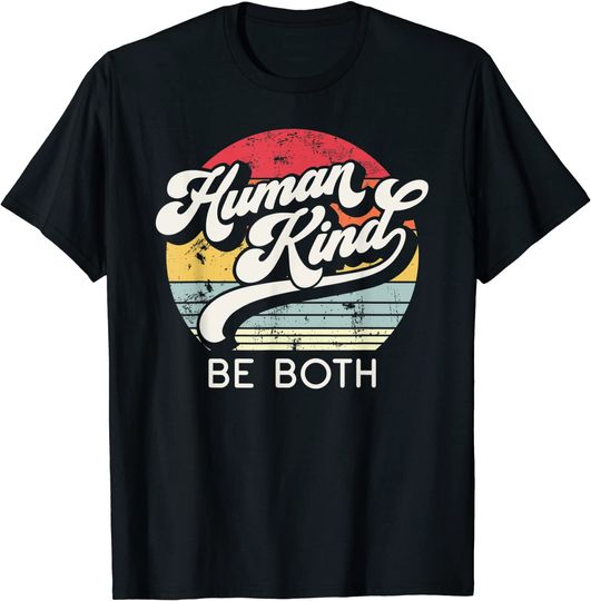 Human Kind Be Both Equality Kindness Humankind Retro T-Shirt