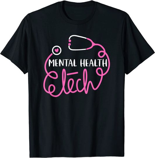 Mental Health Tech - Psychiatric Technologists Technicians T-Shirt