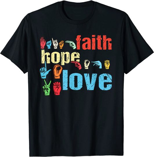 ASL Faith Hope Love American Sign Language Christian Easter T-Shirt