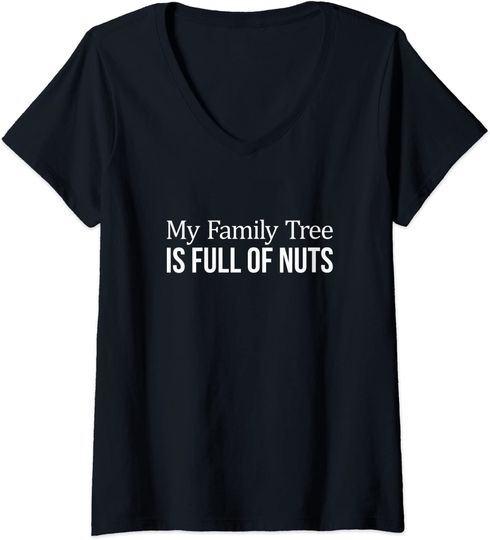 Womens My Family Tree Is Full Of Nuts - V-Neck T-Shirt