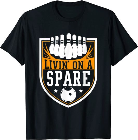 Livin on a Spare - Funny Bowling Gift T-Shirt