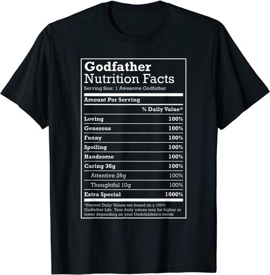 Godfather Nutritional Facts Funny Family Gift from Godchild T-Shirt