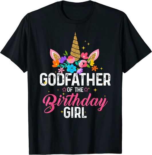 Godfather Of The Birthday Girl Funny Unicorn Birthday Gift T-Shirt