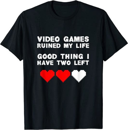 Funny Video Games Ruined My Life Gamers MMO RPG T-Shirt